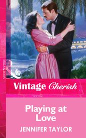 Playing at Love (Mills & Boon Vintage Cherish)