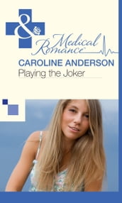 Playing the Joker (Mills & Boon Medical) (The Audley, Book 4)