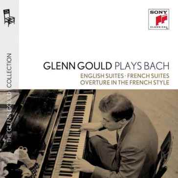 Plays bach the english suites the french - Glenn Gould