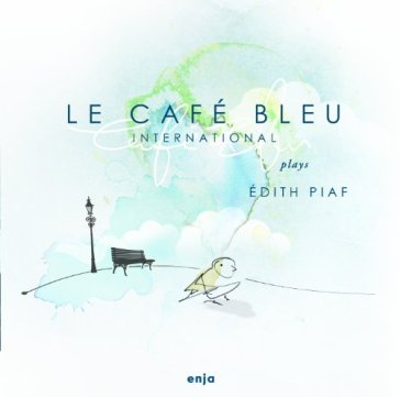 Plays edith piaf - Le Cafe Bleu Interna