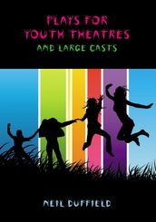 Plays for Youth Theatres and Large Casts
