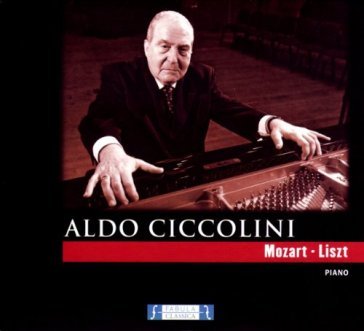 Plays mozart & liszt - Aldo Ciccolini