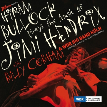 Plays the music of jimi.. - Hiram Bullock