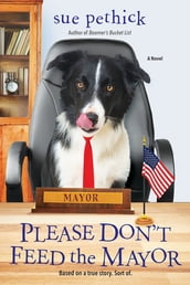 Please Don t Feed the Mayor