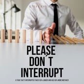 Please Don t Interrupt