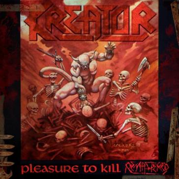 Pleasure to kill (remastered) - Kreator
