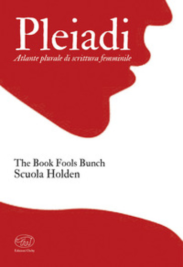 Pleiadi. Atlante plurale di scrittura femminile - The Book Fools Bunch