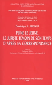 Pline le Jeune, le juriste témoin de son temps, d après sa correspondance