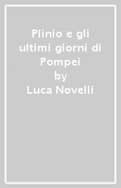 Plinio e gli ultimi giorni di Pompei