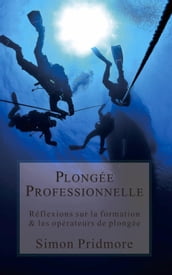 Plongée Professionnelle - Réflexions sur la formation & les opérateurs de plongée