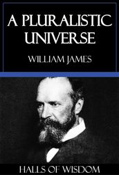 A Pluralistic Universe [Halls of Wisdom]