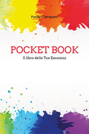 Pocket book. Il libro delle tue emozioni - Paolo Campani