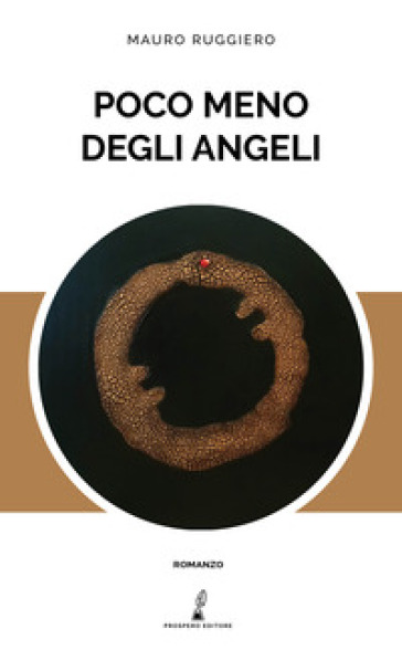 Poco meno degli angeli - Mauro Ruggiero