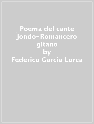 Poema del cante jondo-Romancero gitano - Federico Garcia Lorca