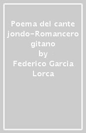 Poema del cante jondo-Romancero gitano