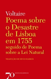 Poema sobre o Desastre de Lisboa em 1755 seguido de Poema sobre a Lei Natural