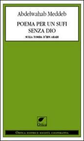 Poema per un sufi senza Dio. Sulla tomba d