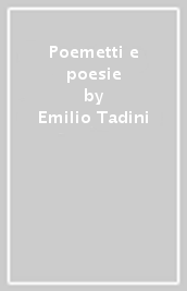 Poemetti e poesie