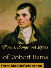 Poems, Songs And Letters Of Robert Burns (Mobi Classics)