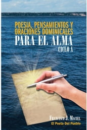 Poesia, Pensamientos Y Oraciones Dominicales Para El Alma. Ciclo A.