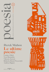 Poesia. Rivista internazionale di cultura poetica. Nuova serie. 6: Derek Mahon. Le ultime poesie