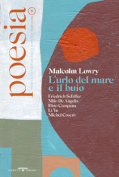 Poesia. Rivista internazionale di cultura poetica. Nuova serie. 8: Malcolm Lowry. L