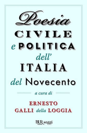 Poesia civile e politica dell'Italia del Novecento - Ernesto Galli della Loggia