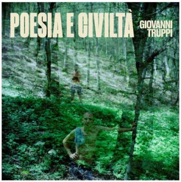 Poesia e civilta' - GIOVANNI TRUPPI