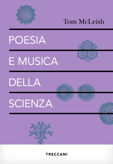 Poesia e musica della scienza - Tom McLeish