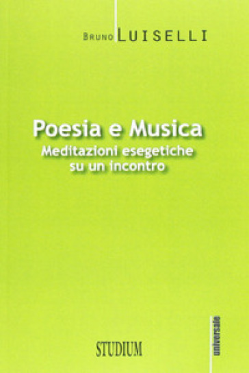 Poesia e musica. Meditazioni esegetiche su un incontro