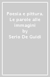 Poesia e pittura. Le parole alle immagini