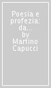 Poesia e profezia: da Bruno a Campanella. La poesia tra classicismo e concettismo. Estratto da Storia letteraria d Italia