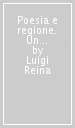 Poesia e regione. Un secolo di poesia in Calabria