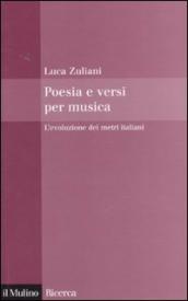 Poesia e versi per musica. L evoluzione dei metri italiani