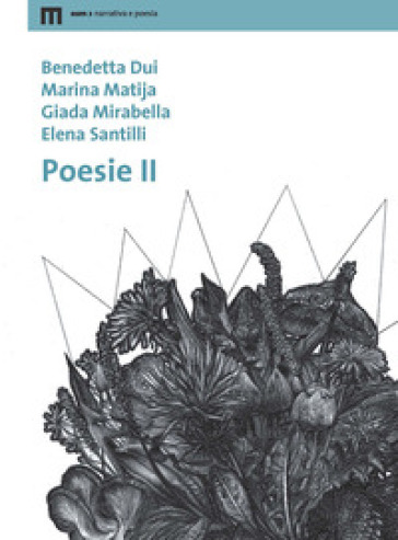 Poesie. 2. - Benedetta Dui - Marina Matija - Giada Mirabella - Elena Santilli