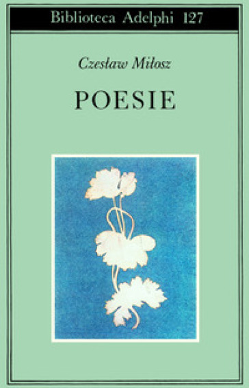 Poesie - Czeslaw Milosz