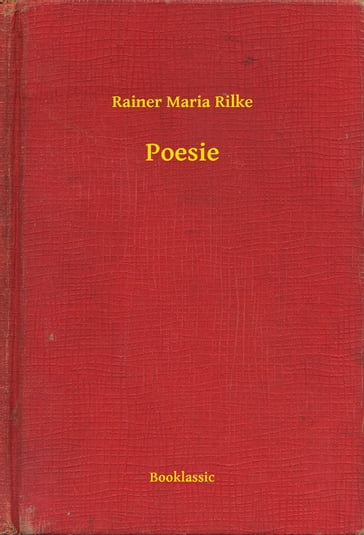 Poesie - Rainer Maria Rilke