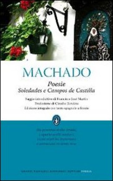 Poesie Di Natale In Spagnolo.Poesie Soledades Campos De Castilla Testo Spagnolo A Fronte Ediz Integrale Antonio Machado Libro Mondadori Store