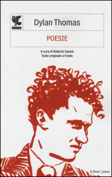 Poesie. Testo inglese a fronte - Dylan Thomas