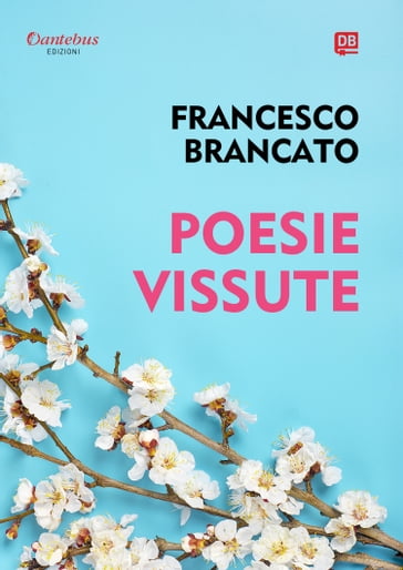 Poesie Vissute - Francesco Brancato