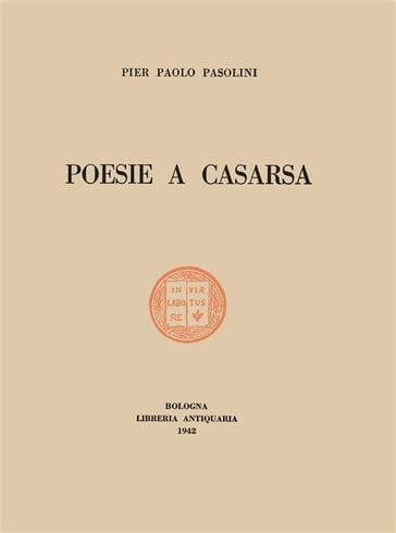 Poesie a Casarsa - Pier Paolo pasolini