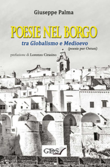 Poesie nel borgo tra globalismo e Medioevo - Giuseppe Palma