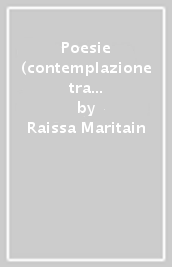 Poesie (contemplazione tra poesia e mistica). Testo a fronte