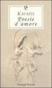 Poesie d amore. Testo greco a fronte