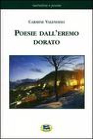 Poesie dall'eremo dorato - Carmine Valendino