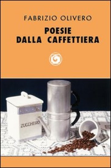 Poesie dalla caffettiera - Fabrizio Olivero