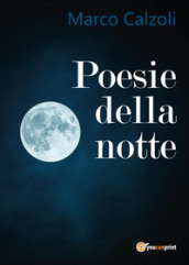 Poesie della notte - Marco Calzoli