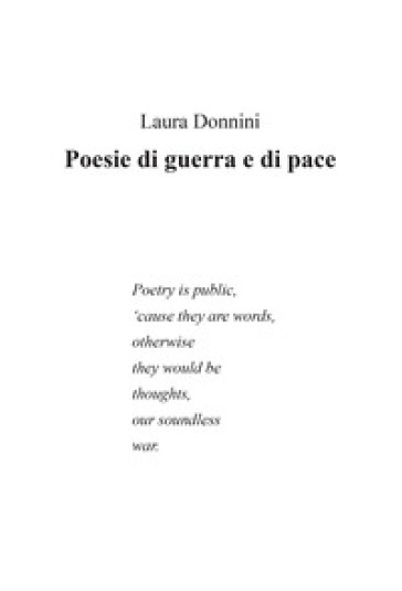Poesie di guerra e di pace - Laura Donnini