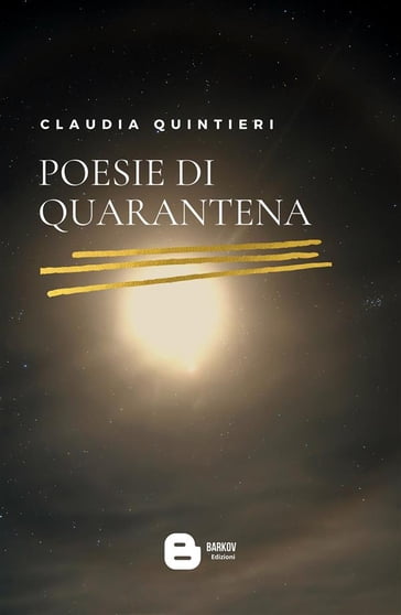 Poesie di quarantena - Claudia Quintieri