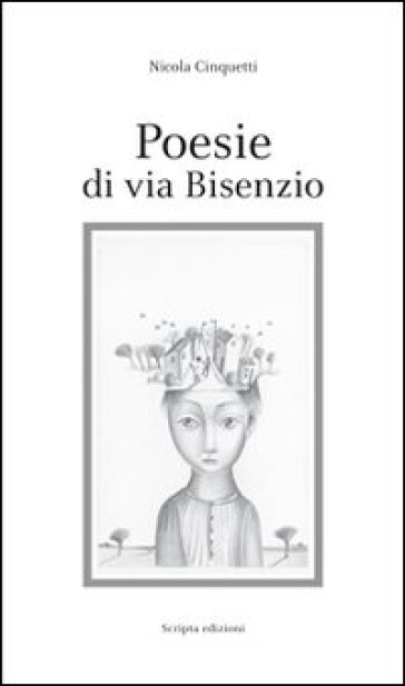 Poesie di via Bisenzio - Nicola Cinquetti